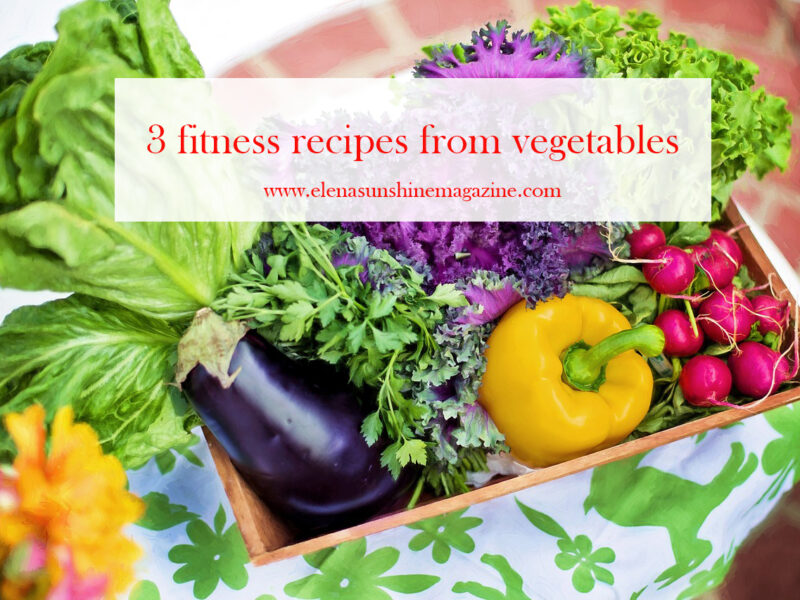 3 fitness recipes from vegetables