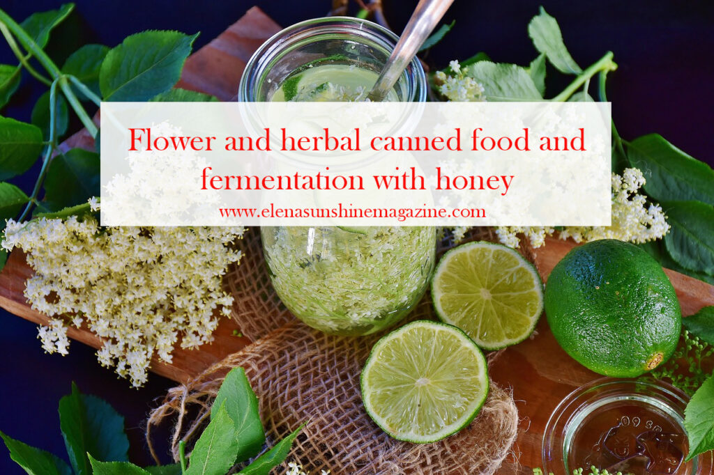 Flower and herbal canned food and fermentation with honey