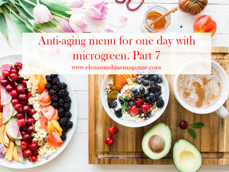 Anti-aging menu for one day with microgreen. Part 7