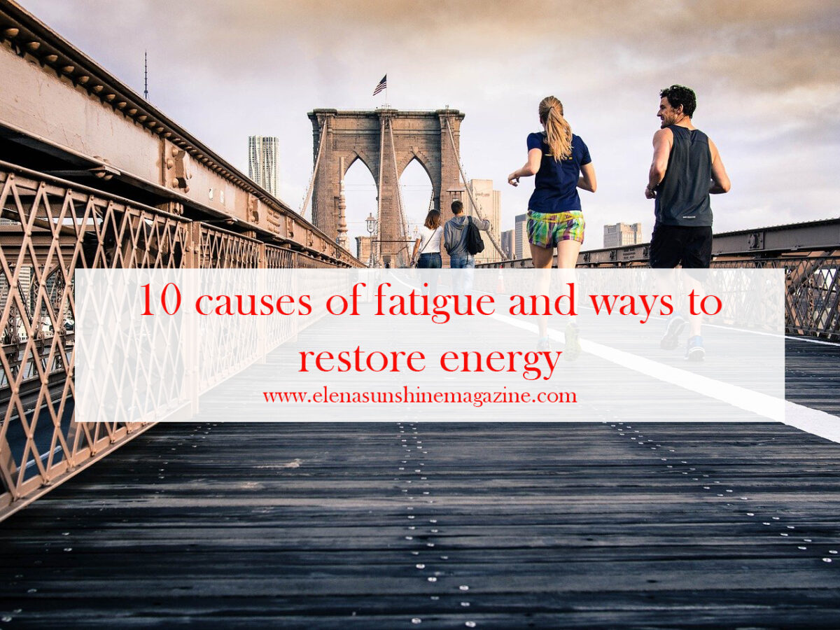 10 causes of fatigue and ways to restore energy