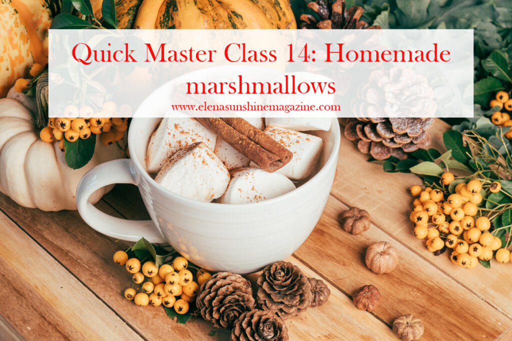 Quick Master Class 14: Homemade marshmallows
