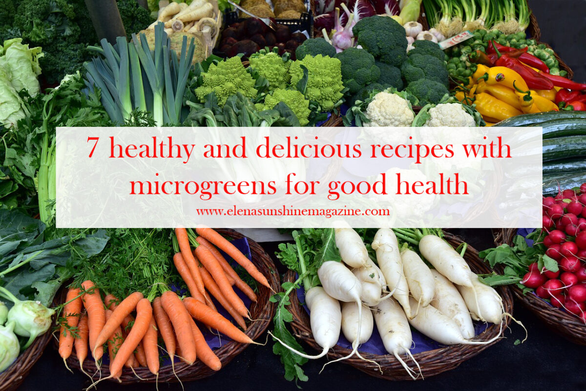 7 healthy and delicious recipes with microgreens for good health
