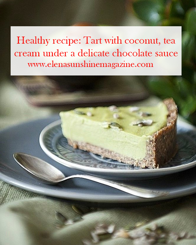 Healthy recipe: Tart with coconut, tea cream under a delicate chocolate sauce