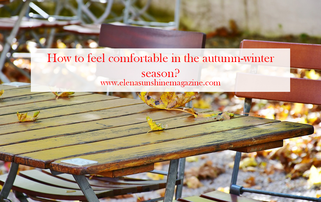 How to feel comfortable in the autumn-winter season? - Elena Sunshine ...