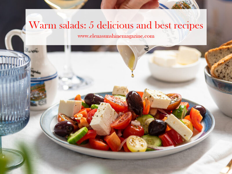 Warm salads: 5 delicious and best recipes