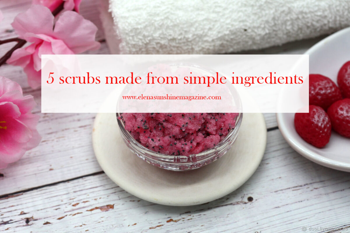5 scrubs made from simple ingredients