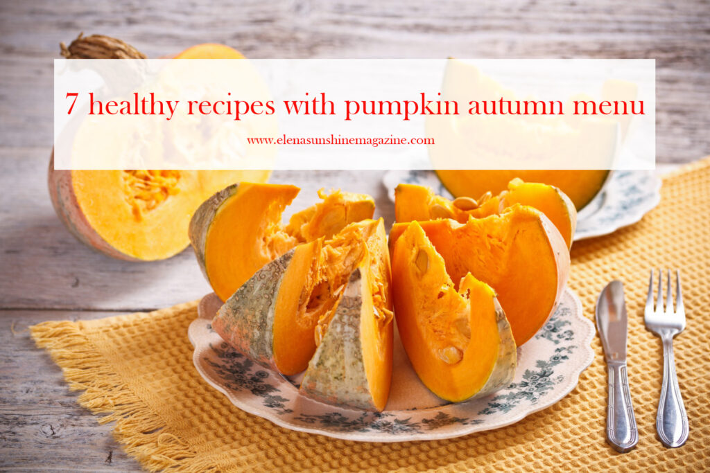 7 healthy recipes with pumpkin autumn menu