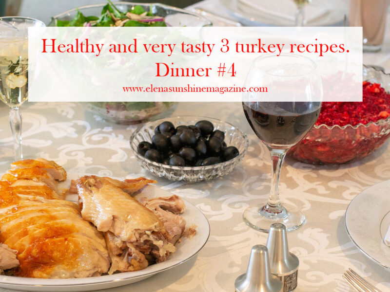 Healthy and very tasty 3 turkey recipes. Dinner #4