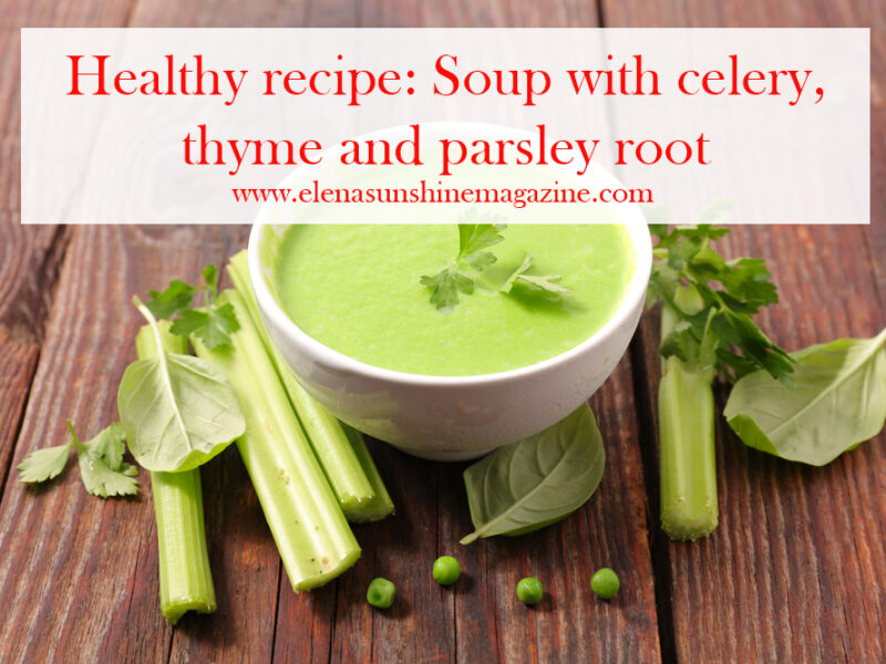 Healthy recipe: Soup with celery, thyme and parsley root