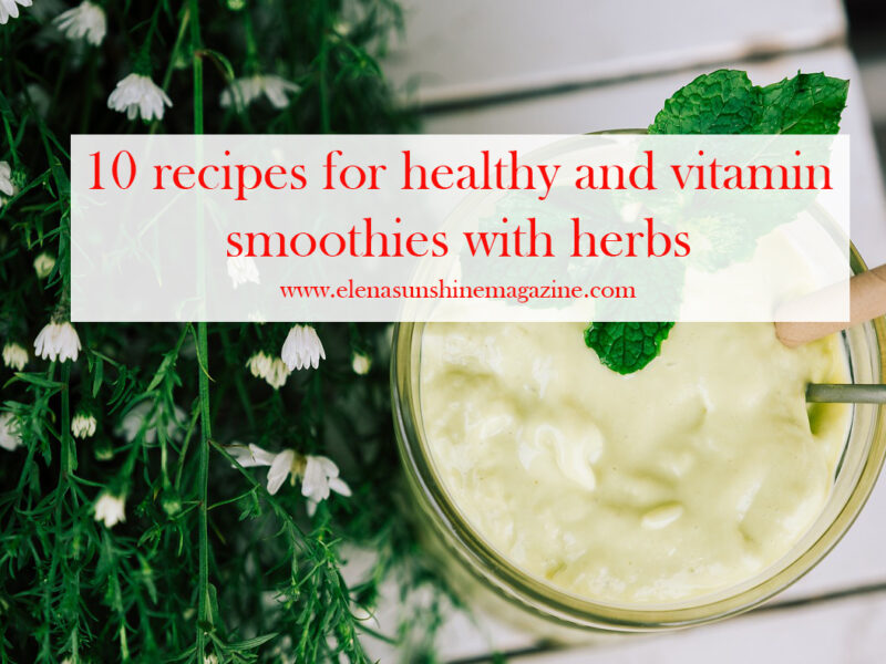 10 recipes for healthy and vitamin smoothies with herbs