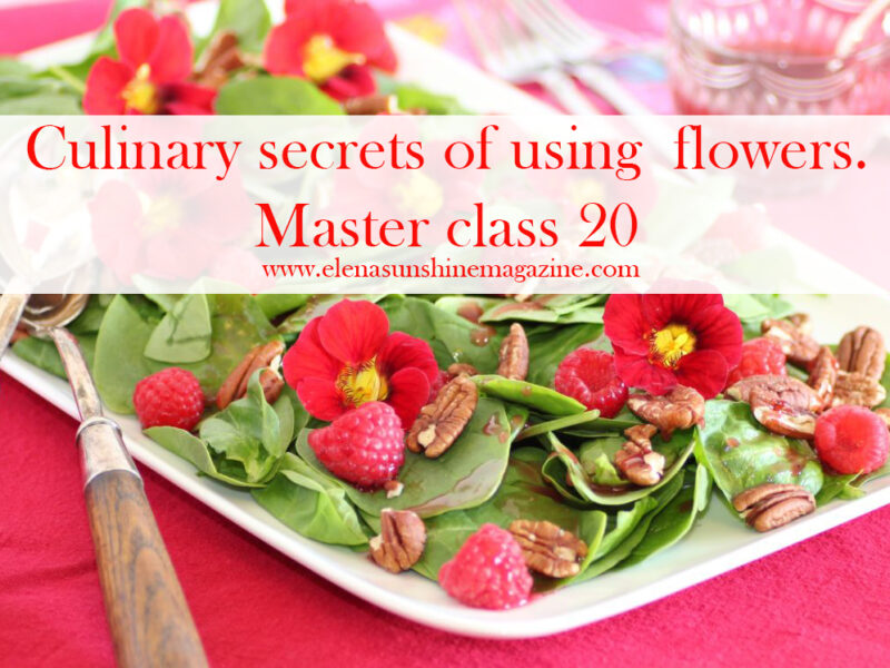 Culinary secrets of using flowers. Master class 20