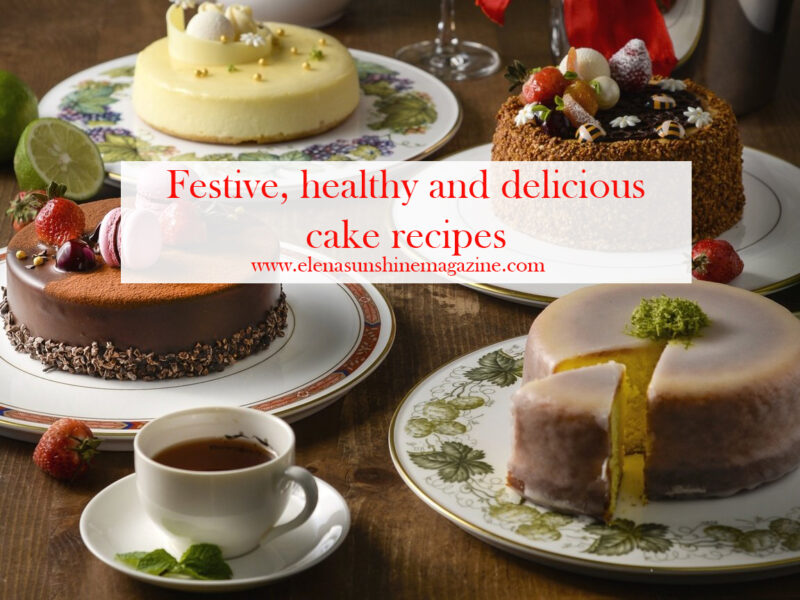 Festive, healthy and delicious cake recipes