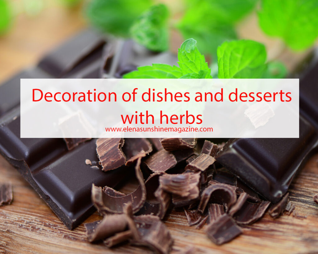 Decoration of dishes and desserts with herbs