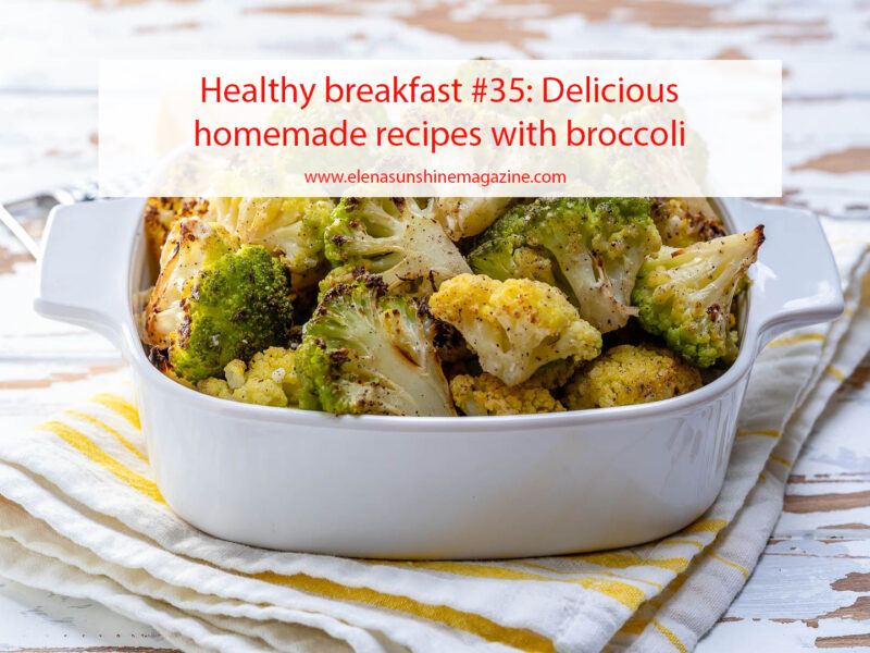 Delicious homemade recipes with broccoli