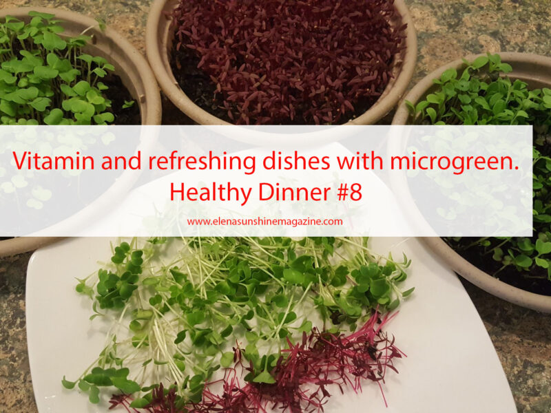 Vitamin and refreshing dishes with microgreen. Healthy Dinner #8