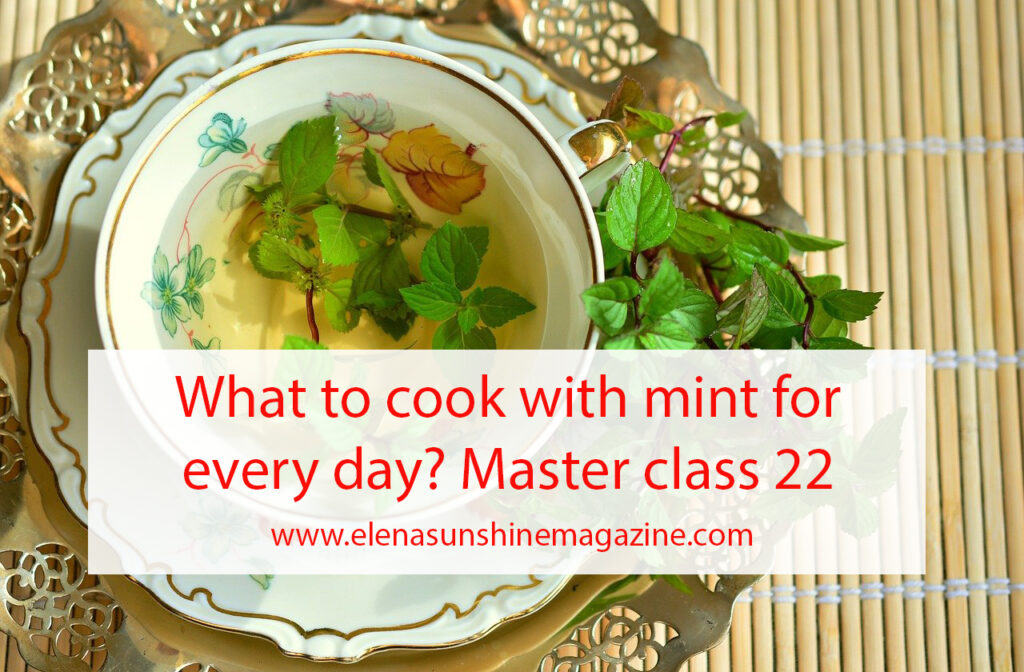 What to cook with mint for every day Master class 22