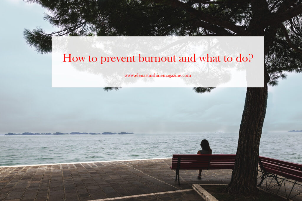 How to prevent burnout and what to do?