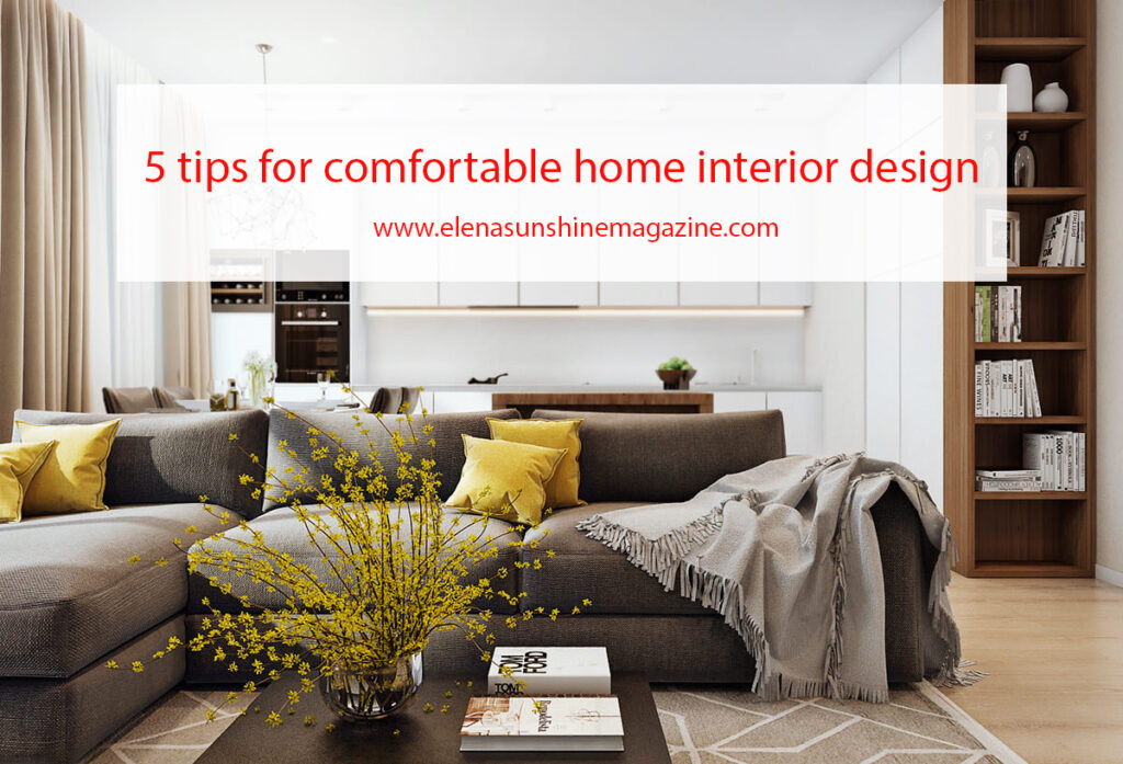 5 tips for comfortable home interior design