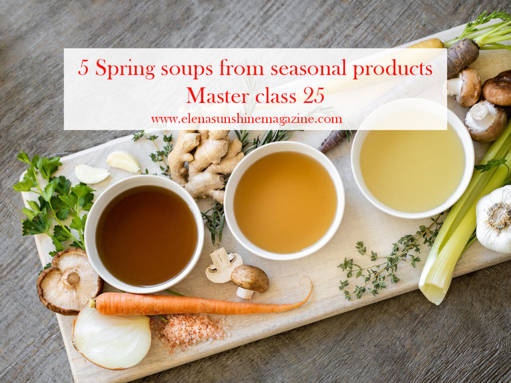 5 Spring soups from seasonal products. Master class 25