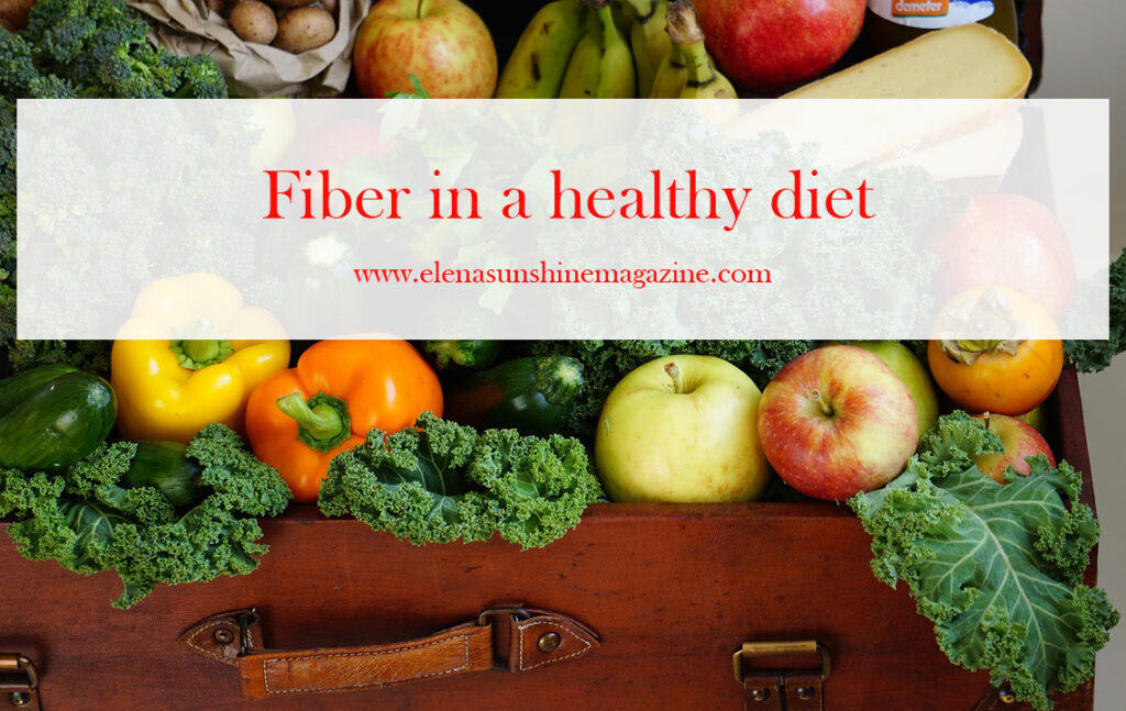 Fiber in a healthy diet
