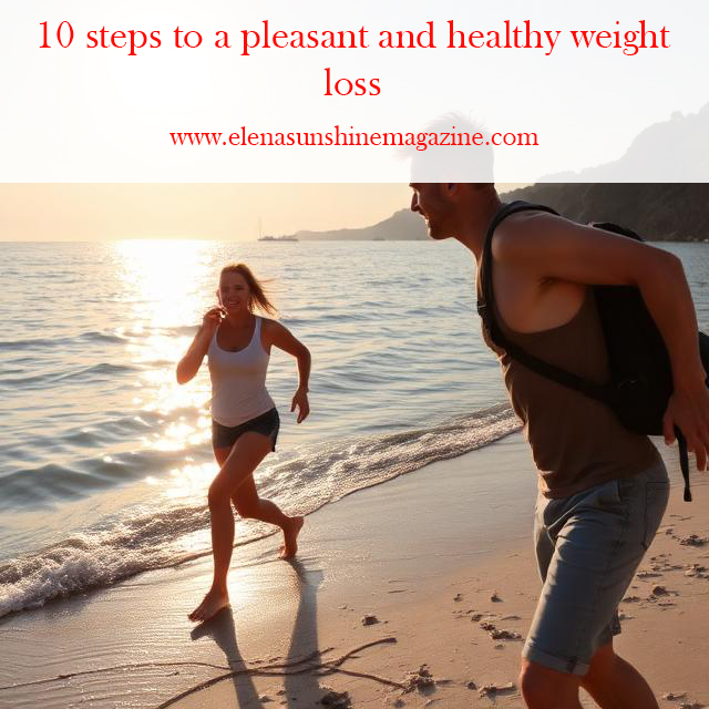 10 steps to a pleasant and healthy weight loss