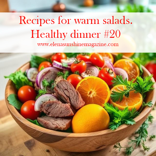 Recipes for warm salads. Healthy dinner #20