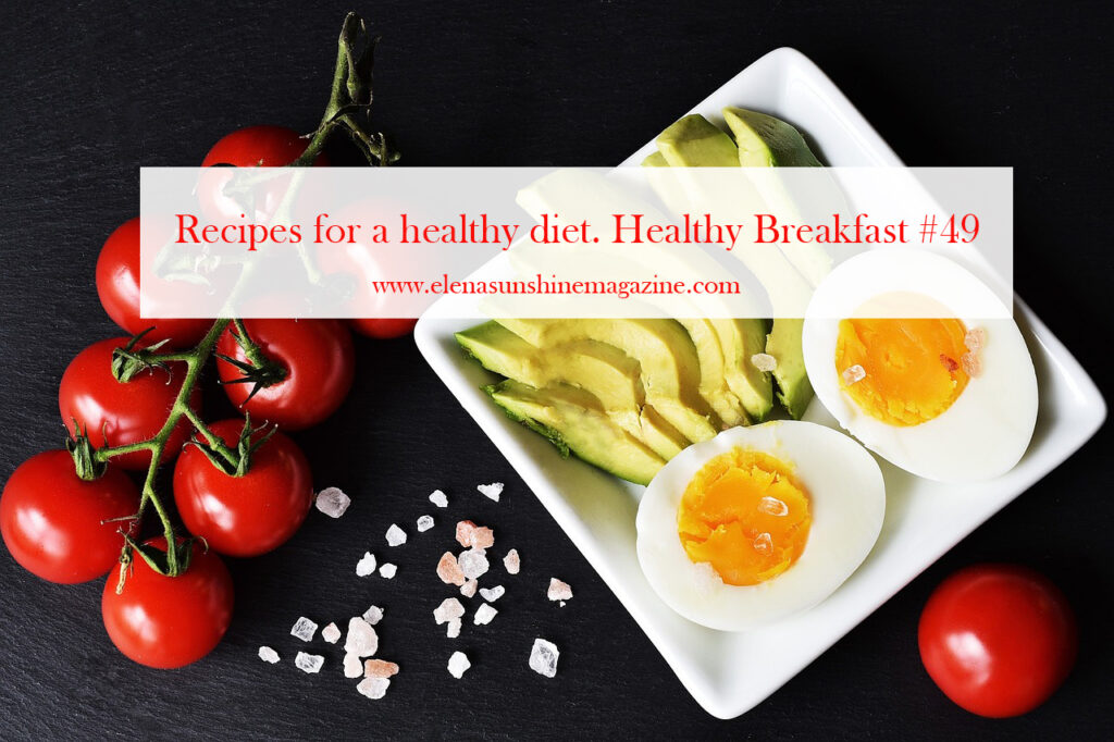 Recipes for a healthy diet. Healthy Breakfast #49