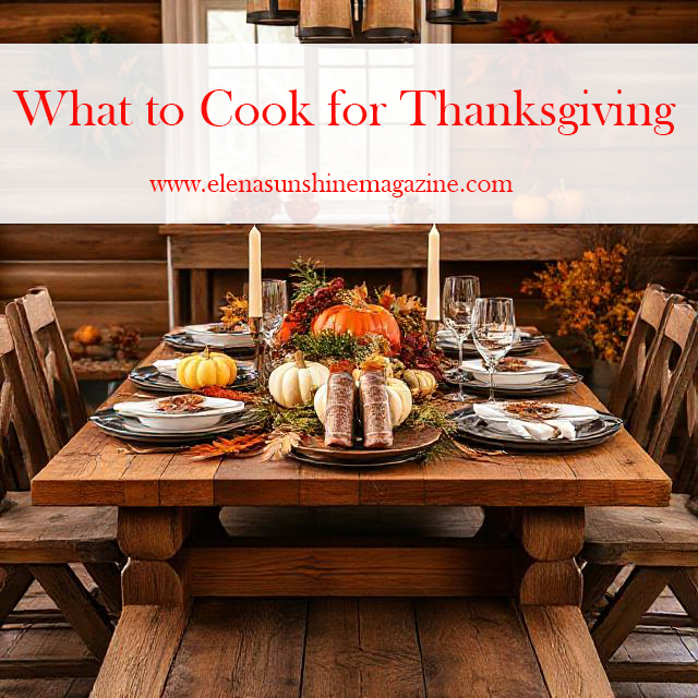 What to Cook for Thanksgiving